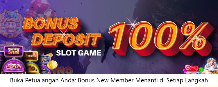 Buka Petualangan Anda: Bonus New Member Menanti di Setiap Langkah