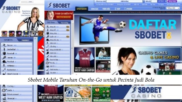 Sbobet Mobile Taruhan On-the-Go untuk Pecinta Judi Bola